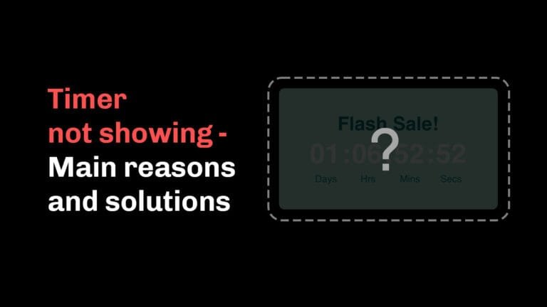 countdown timer is not showing on shopify. what are main reasons and solutions?