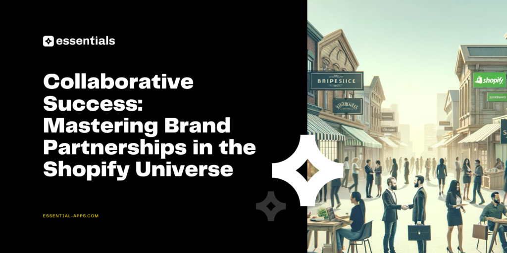 Shopify brand partnerships